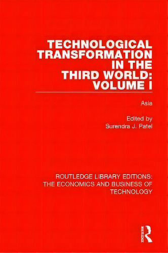 Technological Transformation In The Third World: Volume 1, De Surendra J. Patel. Editorial Taylor Francis Inc, Tapa Dura En Inglés