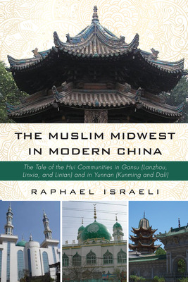Libro The Muslim Midwest In Modern China - Israeli, Raphael