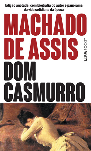 Dom Casmurro, de Assis de. Série L± Pocket (32), vol. 32. Editora LPM, capa mole em português, 1997