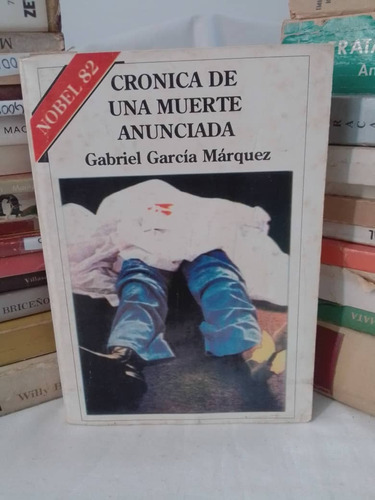 Crónicas De Una Muerte Anunciada. Gabriel García Márquez