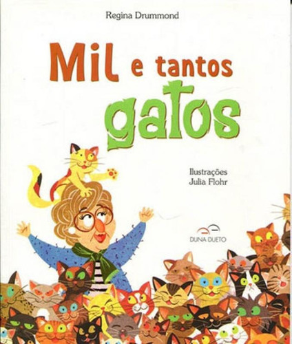 Mil E Tantos Gatos, De Drummond, Regina. Editora Duna Dueto, Capa Mole, Edição 1ª Edição - 2015 Em Português