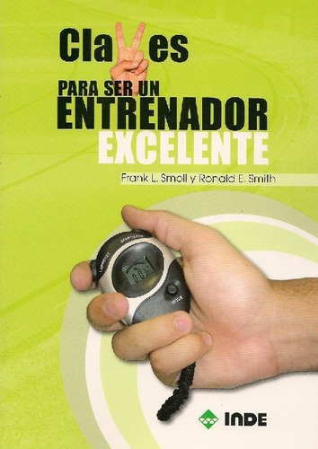 Libro Claves Para Ser Un Entrenador Excelente De Frank L. Sm