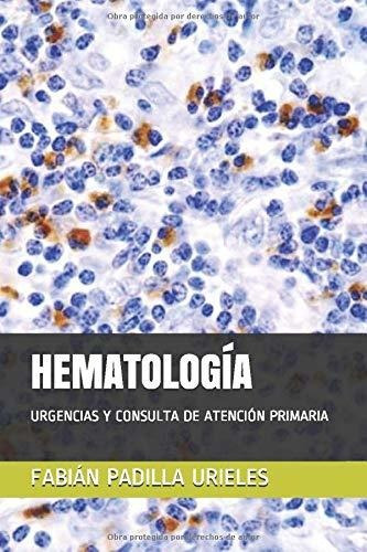 Libro Hematología: Urgencias Y Consulta De Atención P Lrb4