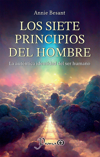 Los Siete Principios Del Hombre, De Annie Besant. Editorial Prana, Tapa Blanda En Español, 2024