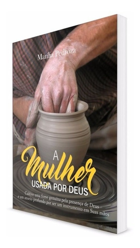 Livro A Mulher Usada Por Deus Marília Pedroza 