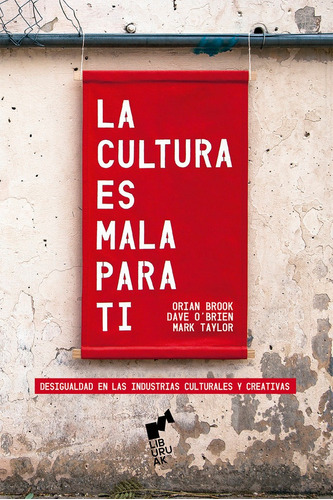 La Cultura Es Mala Para Ti, De Brook, Orian. Editorial Liburuak, Tapa Dura En Español