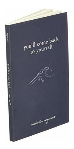 Book : Youll Come Back To Yourself - Angemeer, Michaela