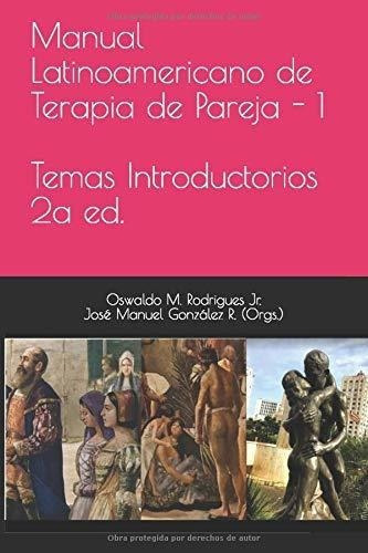 Manual Latinoamericano De Terapia De Pareja -..., De Rodrigues Jr., Prof Oswaldo M.. Editorial Independently Published En Español