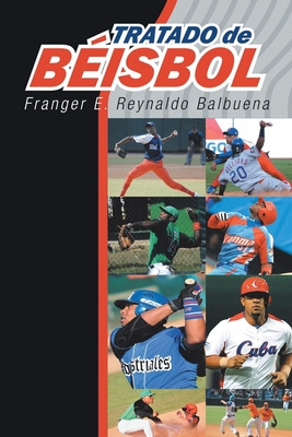 Libro Tratado De Bã©isbol - Reynaldo Balbuena, Franger E.