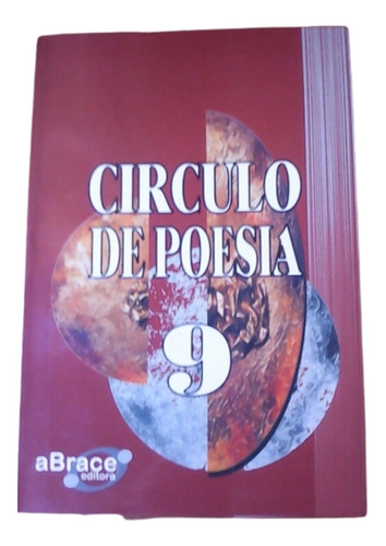Círculo De Poesía / 9 / Abrace Editora / Antología 