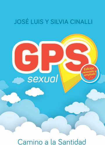 Gps Sexual Camino A La Santidad - José Luis Y Silvia Cinalli