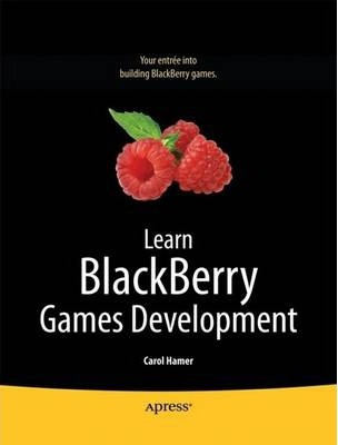 Libro Learn Blackberry Games Development - Carol Hamer