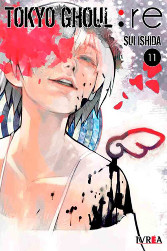 Manga, Tokyo Ghoul:re Vol. 11 / Sui Ishida / Editorial Ivrea