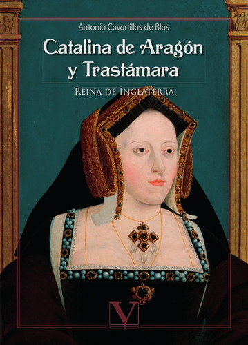 Catalina De Aragón Y Trastámara