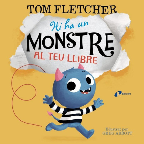 Hi Ha Un Monstre Al Teu Llibre, De Fletcher, Tom. Editorial Brúixola, Tapa Dura En Español
