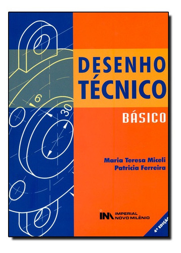 Desenho Técnico Básico, De Maria Teresa Miceli. Editora Imperial Novo Milenio, Capa Mole Em Português