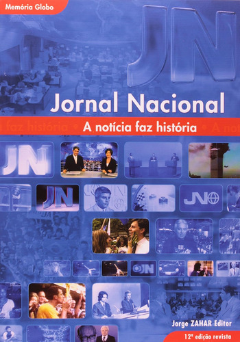 Jornal Nacional, A Notícia Faz História, Memória Globo