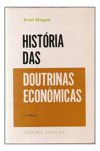História Das Doutrinas Econômicas - Paul Hugon