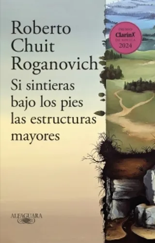 Si Sintieras Bajo Los Pies Las Estructuras Mayores - Roberto