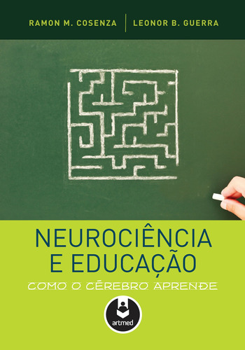 Neurociência e educação: Como o cérebro aprende, de Cosenza, Ramon M.. Artmed Editora Ltda., capa mole em português, 2011