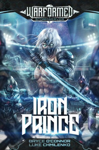 Libro: Iron Prince: A Progression Sci-fi Epic (warformed: St