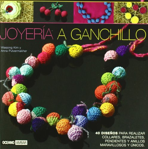 Libro Joyeria A Ganchillo De Kim Pulvermakhe Grupo Oceano