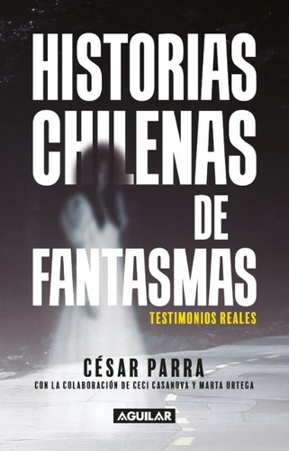 Historias Chilenas De Fantasmas