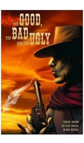 The Good The Bad & The Ugly Vol. 01 Tpb - Polls, Dixon Y Otr