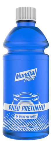 Limpa Pneu Automotivo Pretinho 500ml - Mundial Prime