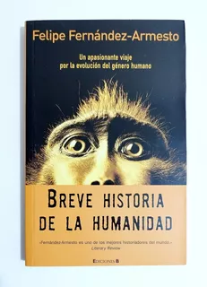 Breve Historia De La Humanidad - Felipe Fernandez Armesto