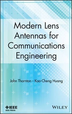 Modern Lens Antennas For Communications Engineering - Joh...