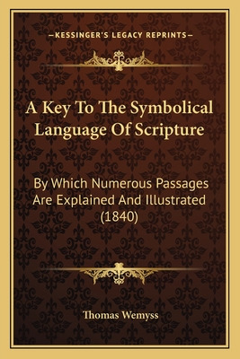 Libro A Key To The Symbolical Language Of Scripture: By W...