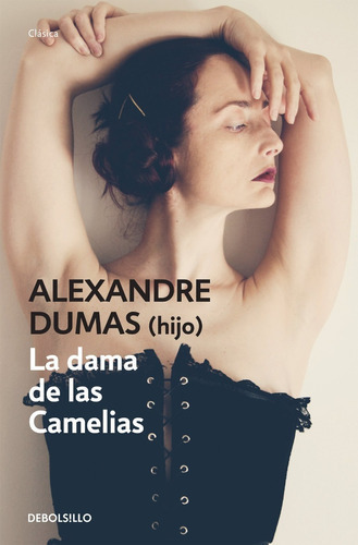 La Dama De Las Camelias, De Dumas Alejandro. Editorial Debols!llo, Tapa 0 En Español