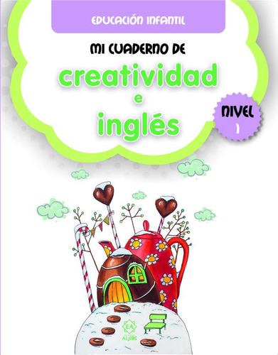 Libro Mi Cuaderno De Creatividad E Inglã©s. Nivel 1