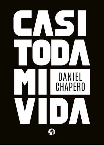 Casi Toda Mi Vida - Daniel Chapero