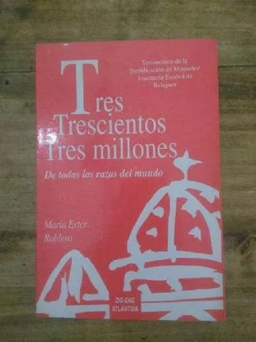 Libro Tres Trescientos Tres Millones De Todas Las Razas (5) (Usado)
