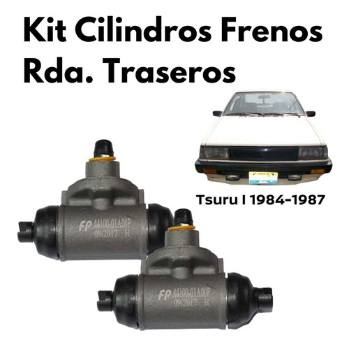 2 Cilindros Traseros De Frenos Tsuru 1985 Fp