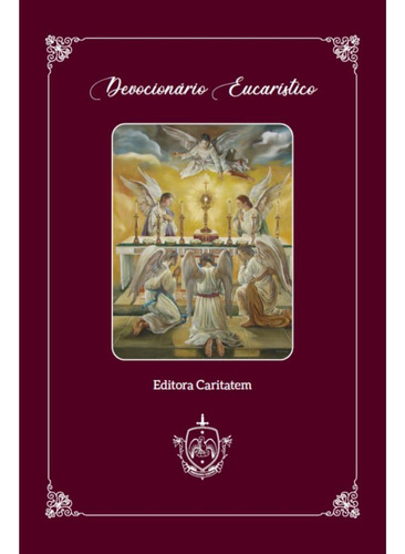 Devocionário Eucarístico, De A Caritatem, Desconhecido. Editora Caritatem, Capa Mole, Edição 1 Em Português, 2022