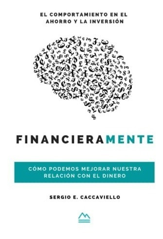 Imagen 1 de 2 de Financieramente: Cómo Podemos Mejorar - Sergio Caccaviello
