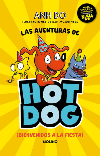 ¡Las aventuras de Hotdog! 2 - ¡Bienvenidos a la fiesta!, de Do, Anh. Serie Molino Editorial Molino, tapa blanda en español, 2022