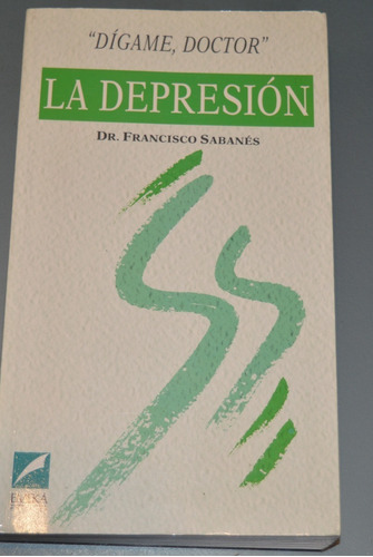 Dr. Francisco Sabanés - Dígame Doctor La Depresión - O0 