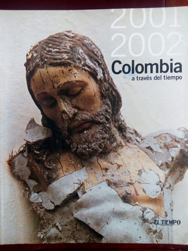 Colombia A Través Del Tiempo 2001-2002, Fotografía, Prensa