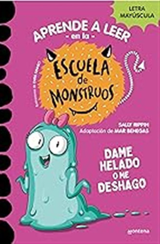 Aprender A Leer En La Escuela De Monstruos 10 - Dame Helado 