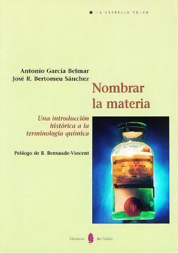 Nombrar La Materia, De García Belmar, Antonio. Editorial Ediciones Del Serbal, S.a., Tapa Blanda En Español