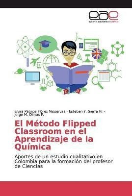 Libro El Metodo Flipped Classroom En El Aprendizaje De La...