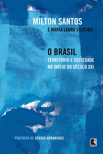 O Brasil: Território e sociedade no início do século XXI, de Santos, Milton. Editora Record Ltda., capa mole em português, 2021