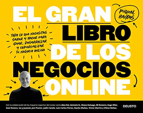 El Gran Libro De Los Negocios Online: Todo Lo Que Necesitas