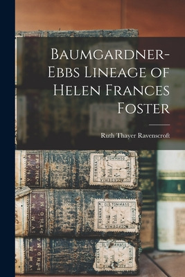 Libro Baumgardner-ebbs Lineage Of Helen Frances Foster - ...