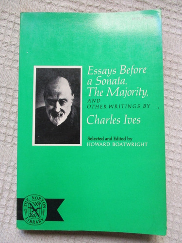 Charles Ives - Essays Before A Sonata, The Majority Et Al.