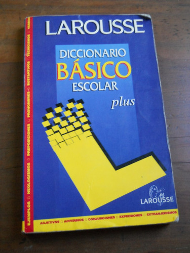 Diccionario Larousse. Basico Escolar Plus.